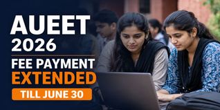 AUEET 2026 First Allotment Fee Payment Deadline Extended; Check New Last Date